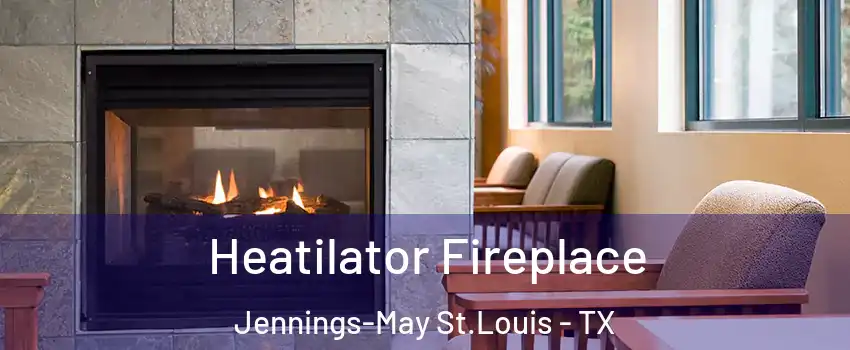 Heatilator Fireplace Jennings-May St.Louis - TX
