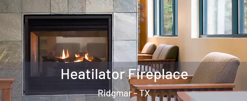 Heatilator Fireplace Ridgmar - TX