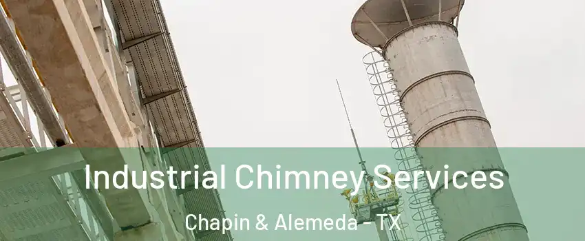Industrial Chimney Services Chapin & Alemeda - TX