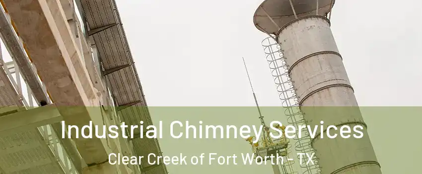Industrial Chimney Services Clear Creek of Fort Worth - TX