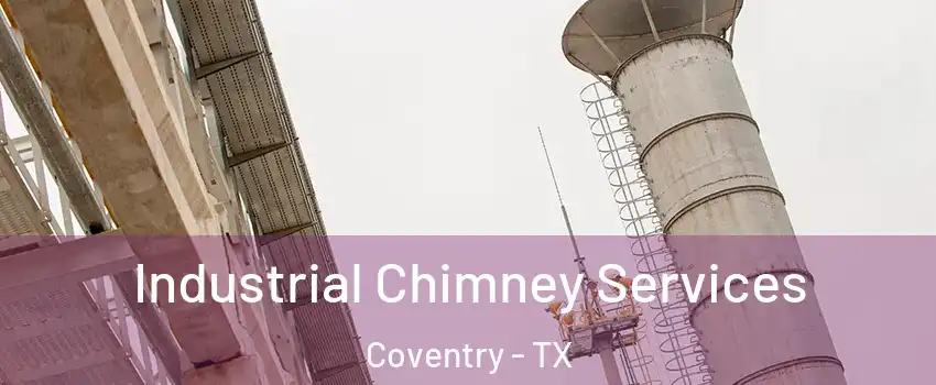 Industrial Chimney Services Coventry - TX