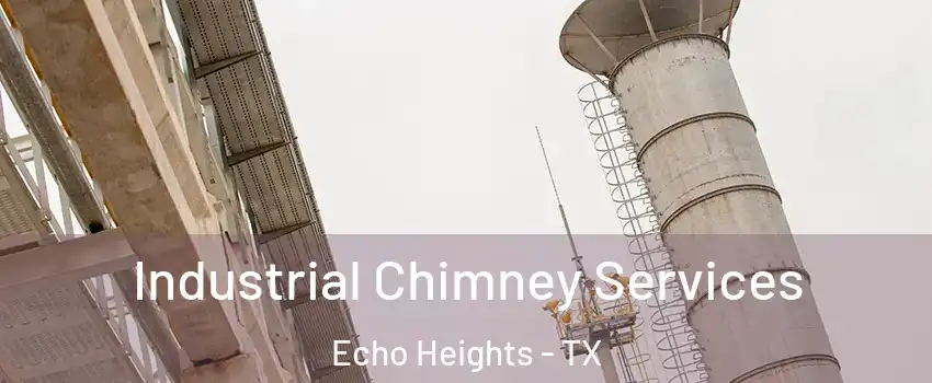 Industrial Chimney Services Echo Heights - TX