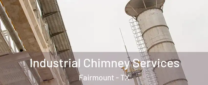 Industrial Chimney Services Fairmount - TX