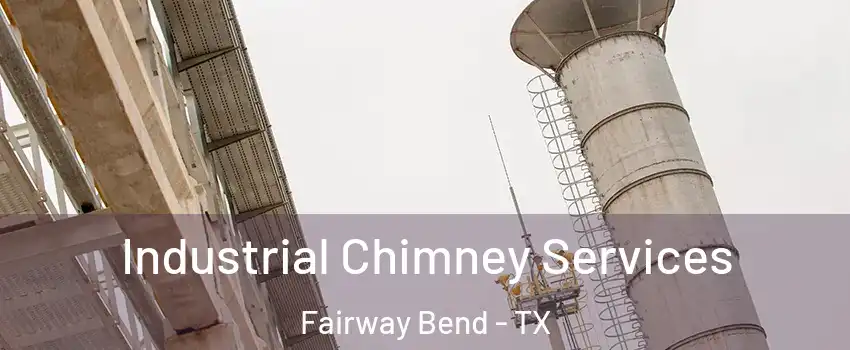 Industrial Chimney Services Fairway Bend - TX
