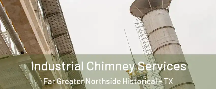 Industrial Chimney Services Far Greater Northside Historical - TX