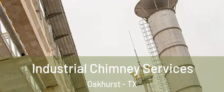 Industrial Chimney Services Oakhurst - TX