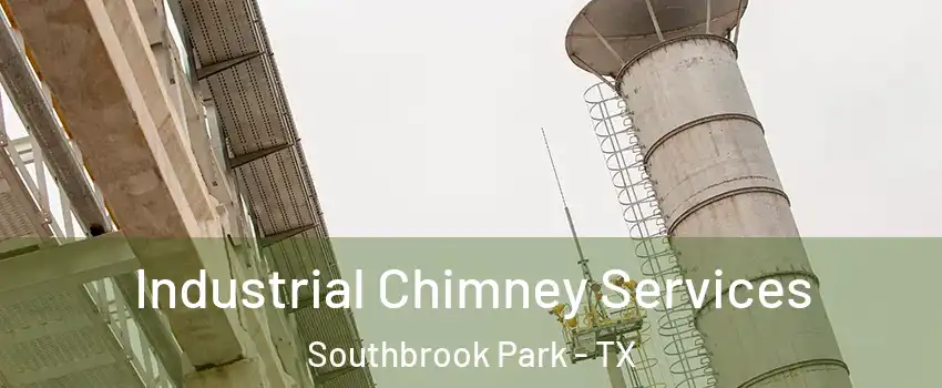 Industrial Chimney Services Southbrook Park - TX