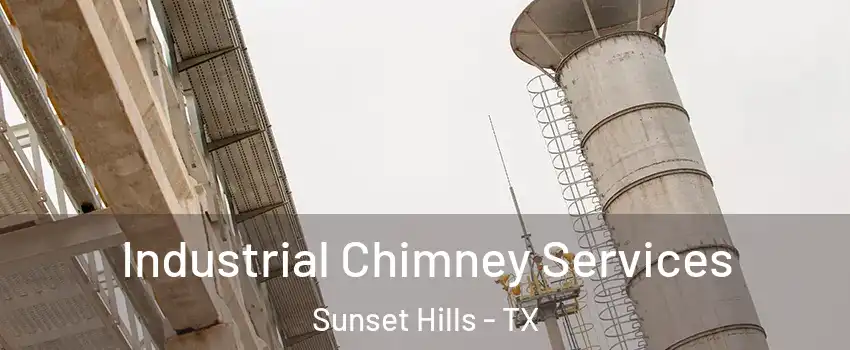 Industrial Chimney Services Sunset Hills - TX