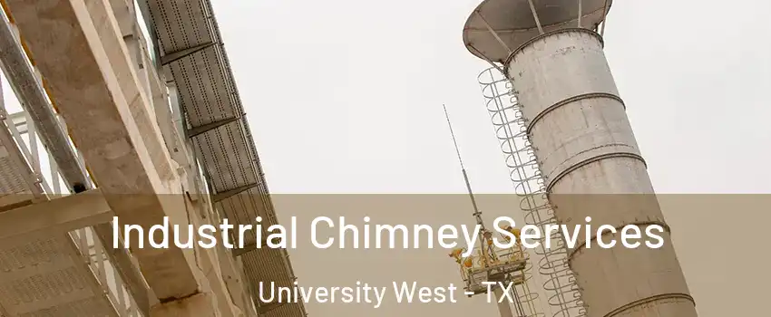 Industrial Chimney Services University West - TX