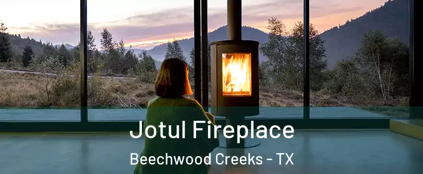 Jotul Fireplace Beechwood Creeks - TX