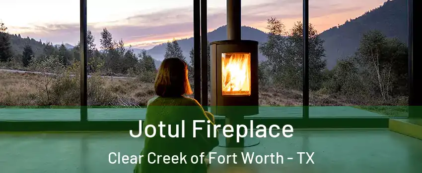 Jotul Fireplace Clear Creek of Fort Worth - TX