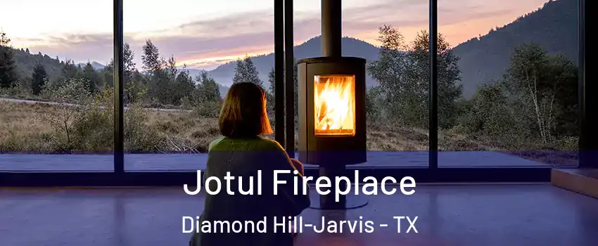 Jotul Fireplace Diamond Hill-Jarvis - TX