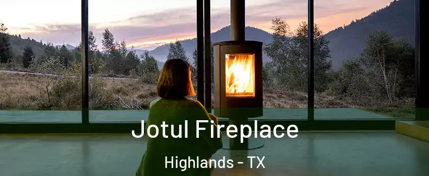 Jotul Fireplace Highlands - TX