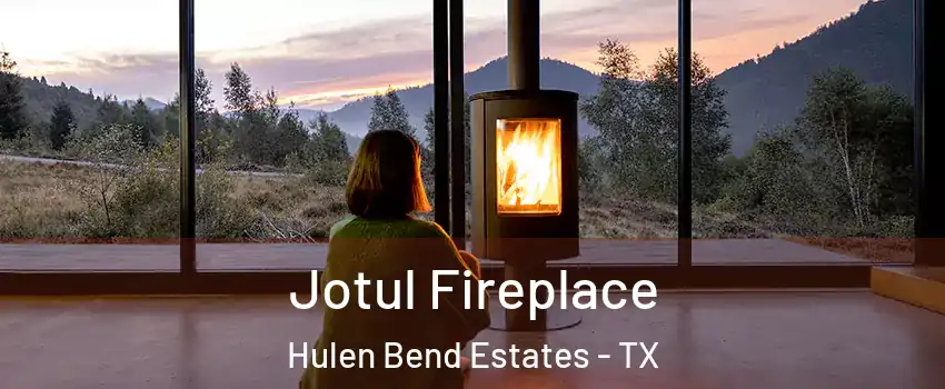 Jotul Fireplace Hulen Bend Estates - TX