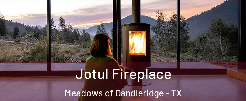 Jotul Fireplace Meadows of Candleridge - TX