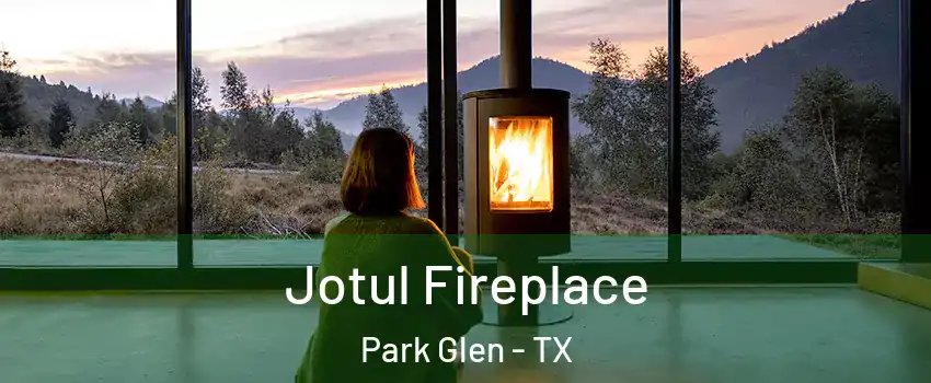 Jotul Fireplace Park Glen - TX