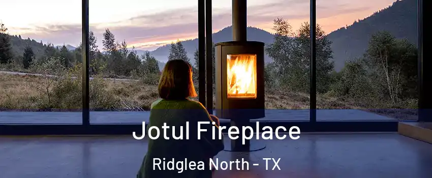 Jotul Fireplace Ridglea North - TX