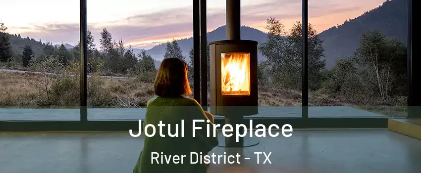 Jotul Fireplace River District - TX