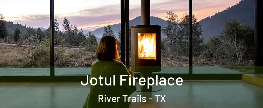 Jotul Fireplace River Trails - TX