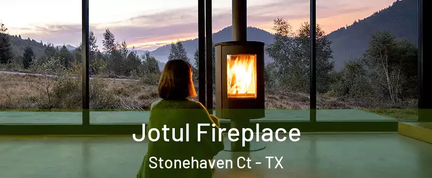 Jotul Fireplace Stonehaven Ct - TX