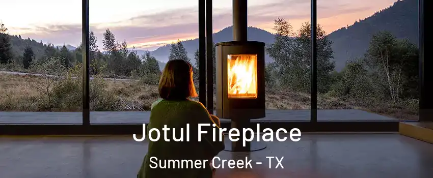 Jotul Fireplace Summer Creek - TX