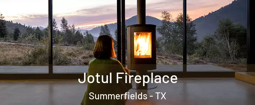 Jotul Fireplace Summerfields - TX