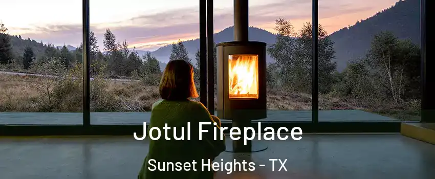 Jotul Fireplace Sunset Heights - TX