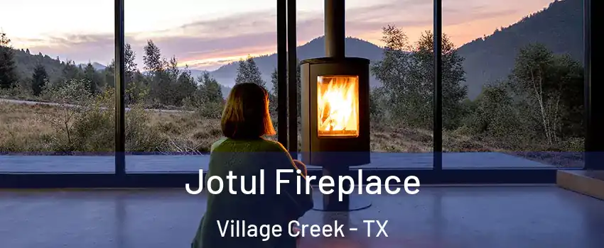 Jotul Fireplace Village Creek - TX
