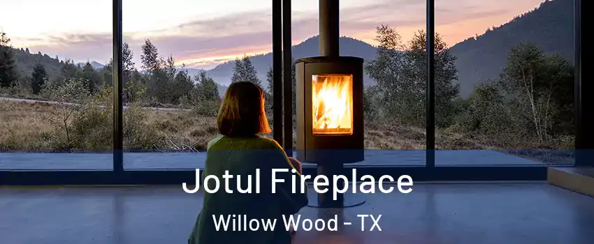 Jotul Fireplace Willow Wood - TX