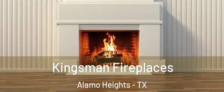 Kingsman Fireplaces Alamo Heights - TX