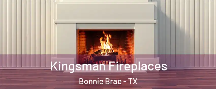 Kingsman Fireplaces Bonnie Brae - TX