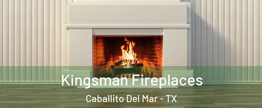 Kingsman Fireplaces Caballito Del Mar - TX
