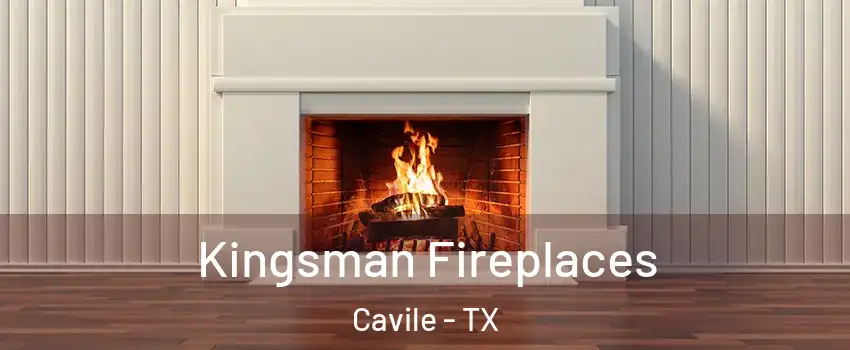 Kingsman Fireplaces Cavile - TX
