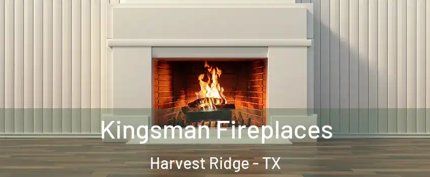 Kingsman Fireplaces Harvest Ridge - TX