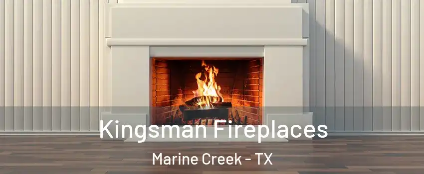Kingsman Fireplaces Marine Creek - TX