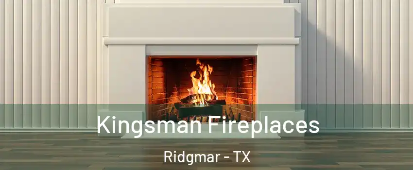 Kingsman Fireplaces Ridgmar - TX