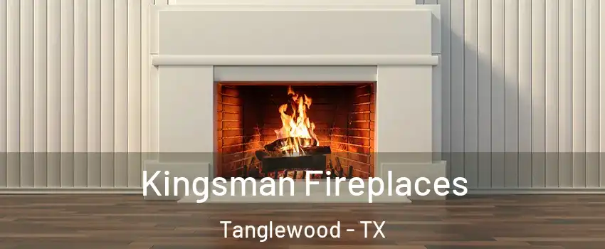 Kingsman Fireplaces Tanglewood - TX