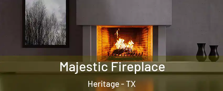 Majestic Fireplace Heritage - TX