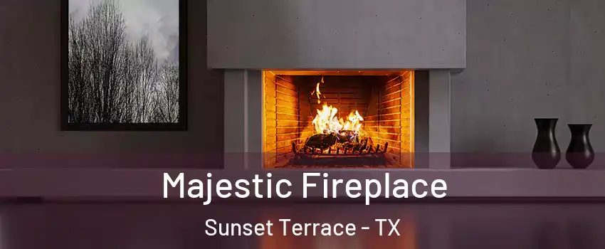 Majestic Fireplace Sunset Terrace - TX