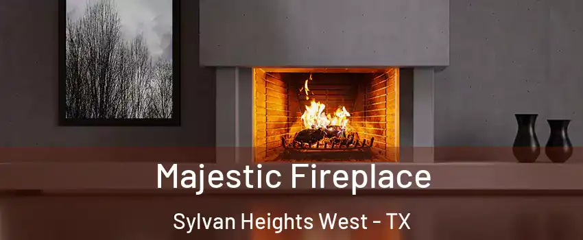 Majestic Fireplace Sylvan Heights West - TX