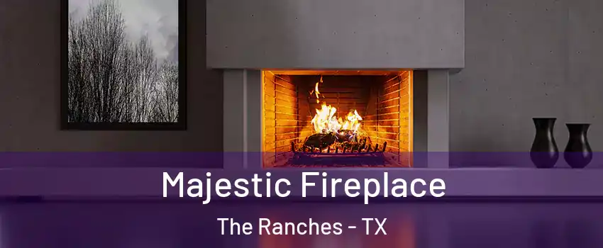 Majestic Fireplace The Ranches - TX