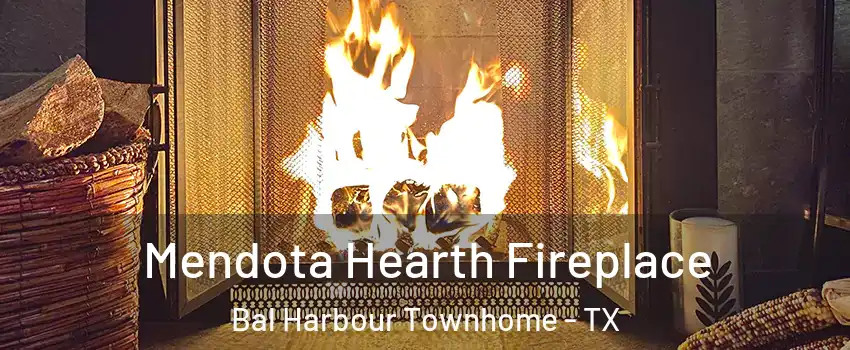 Mendota Hearth Fireplace Bal Harbour Townhome - TX