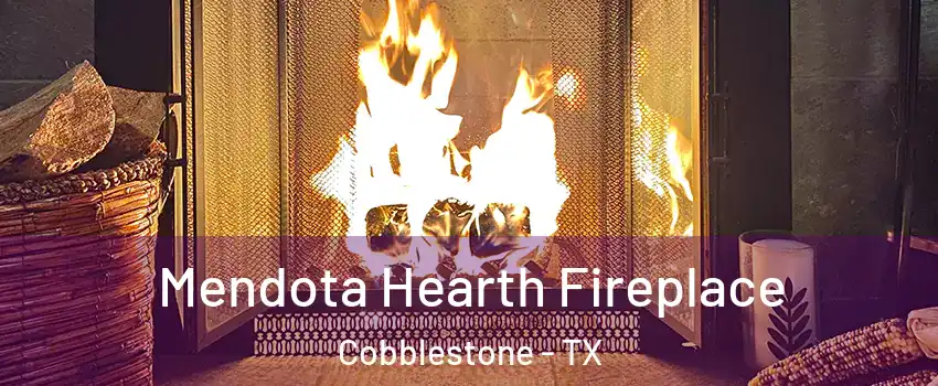 Mendota Hearth Fireplace Cobblestone - TX