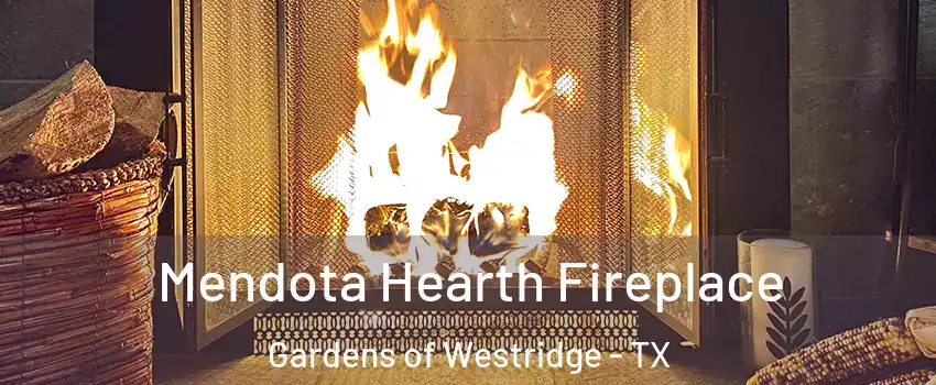 Mendota Hearth Fireplace Gardens of Westridge - TX