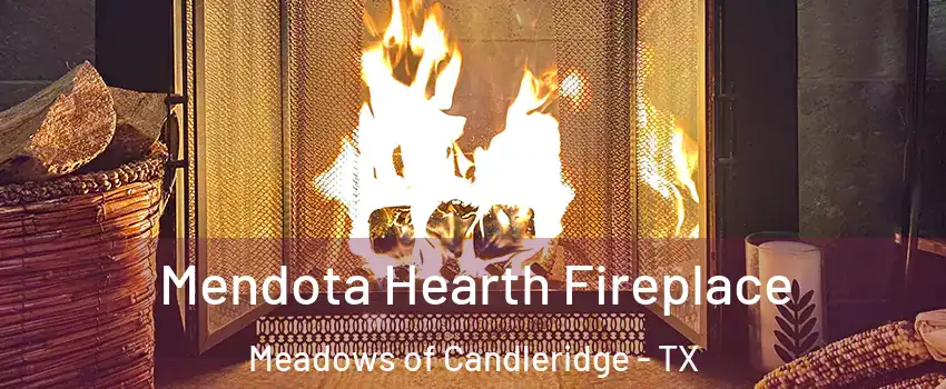 Mendota Hearth Fireplace Meadows of Candleridge - TX
