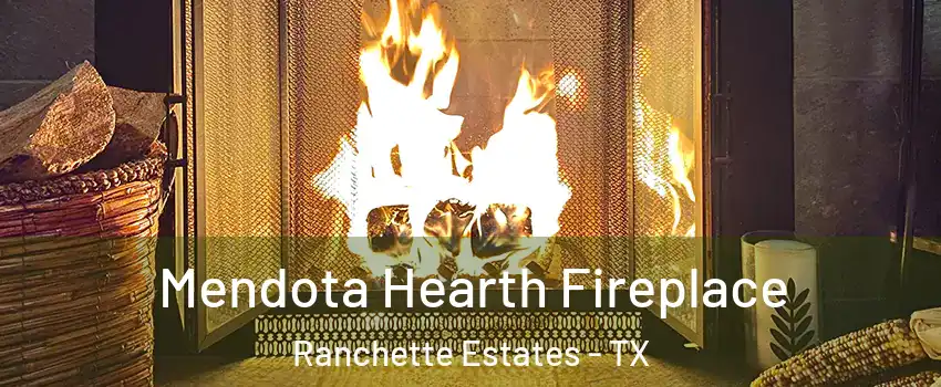 Mendota Hearth Fireplace Ranchette Estates - TX