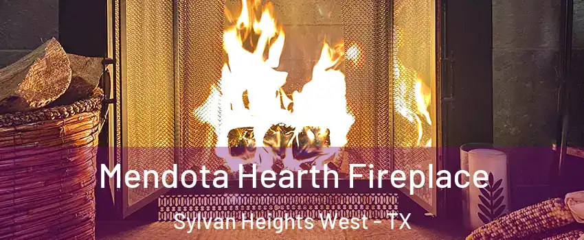 Mendota Hearth Fireplace Sylvan Heights West - TX
