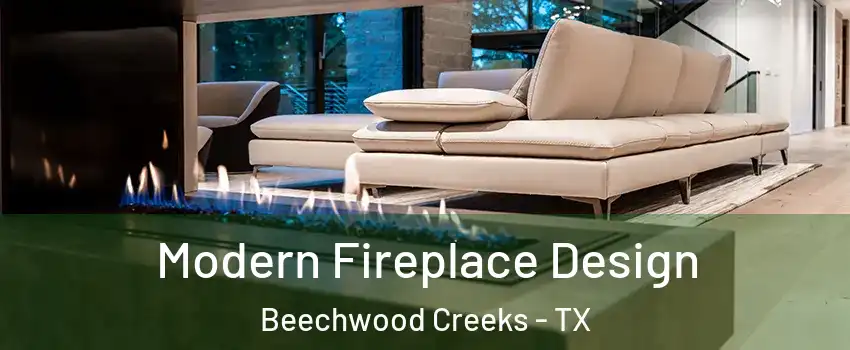Modern Fireplace Design Beechwood Creeks - TX