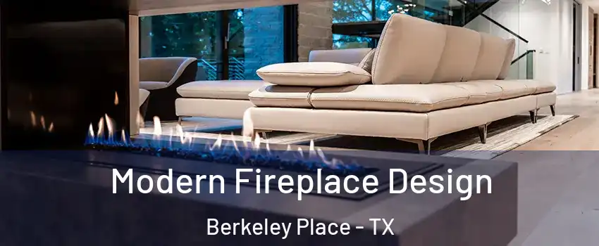 Modern Fireplace Design Berkeley Place - TX