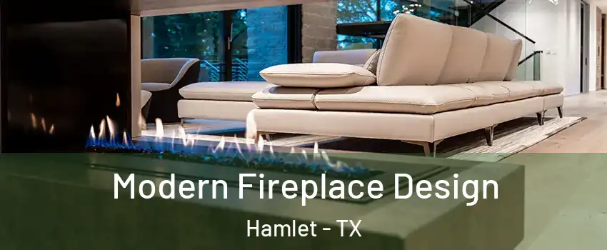Modern Fireplace Design Hamlet - TX
